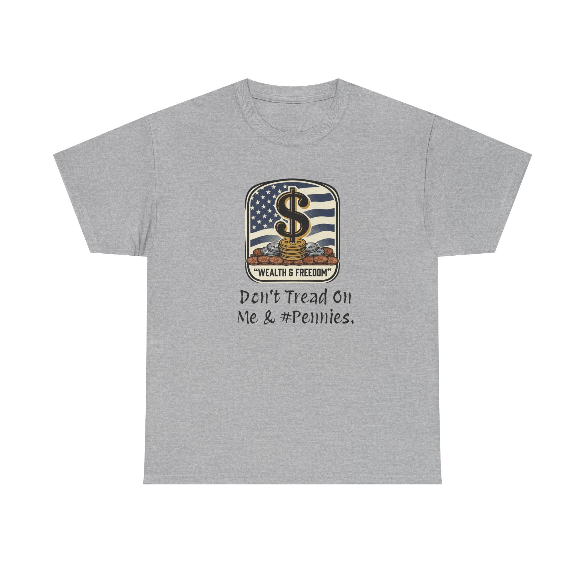 Money & Freedom T-Shirt — "Don't Tread On Me & My Pennies" Patriotic Graphic Tee