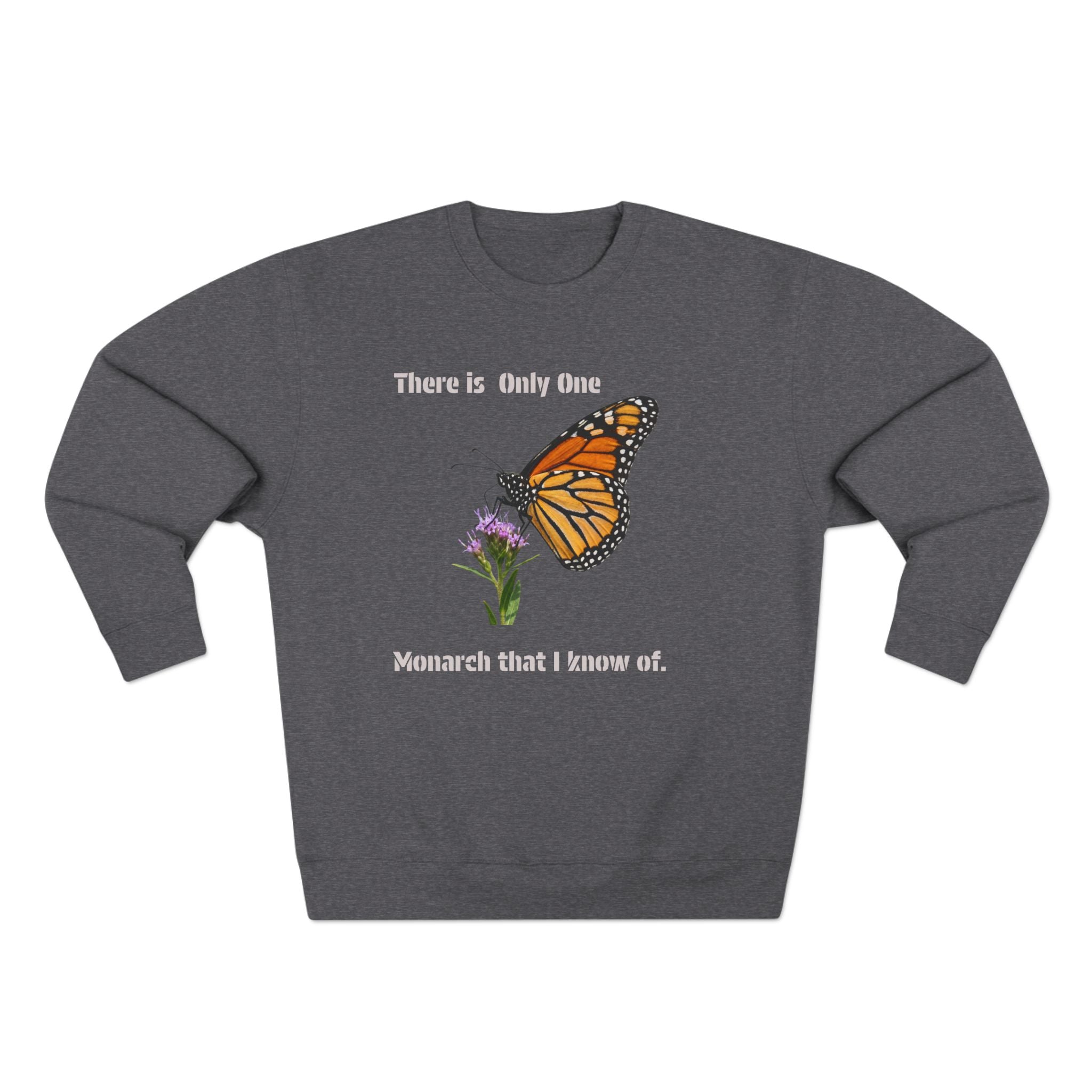 Monarch That I Know Of Sweatshirt — Butterfly Garden Crewneck