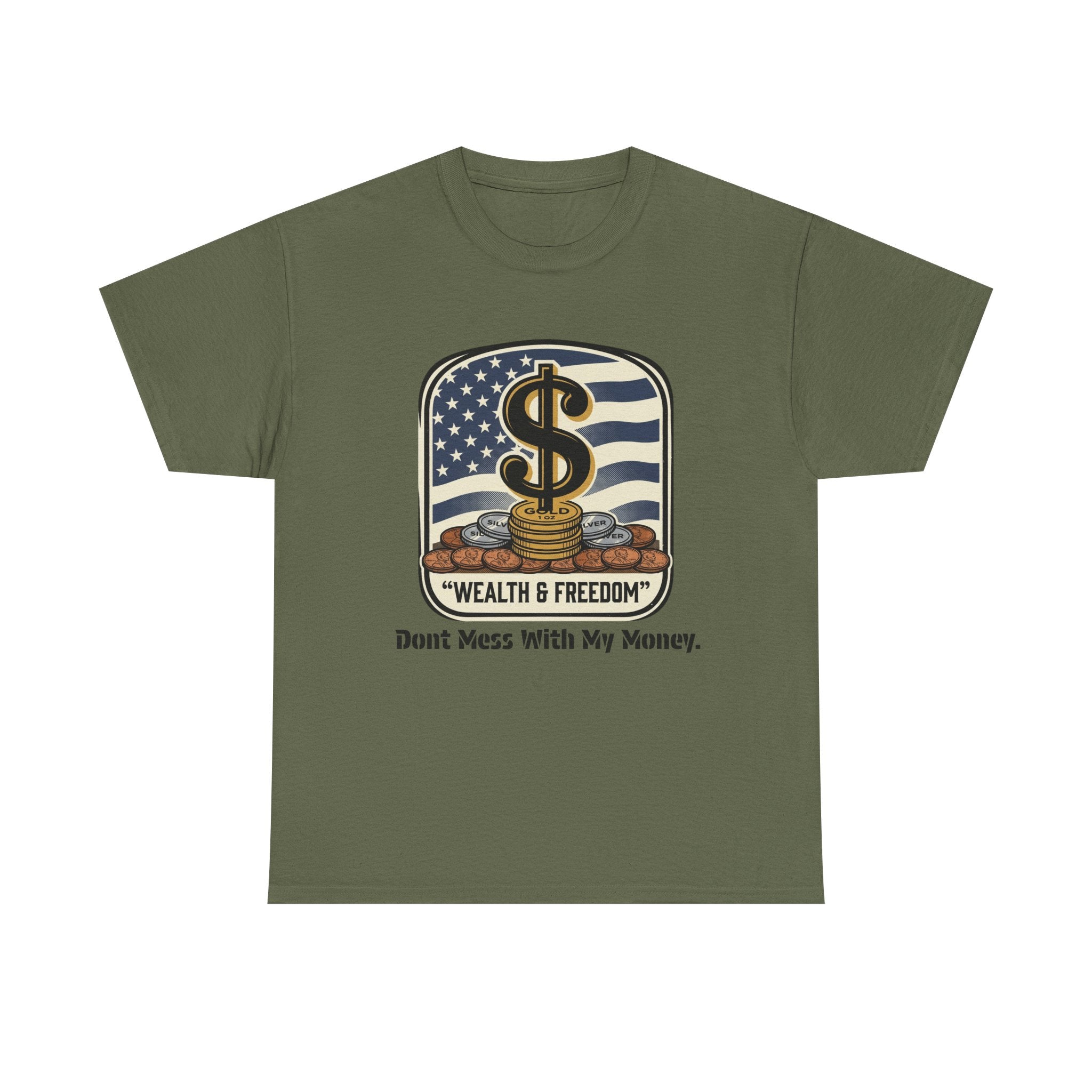 Wealth & Freedom T-Shirt — "Don’t Mess With My Money" Patriotic Money Tee
