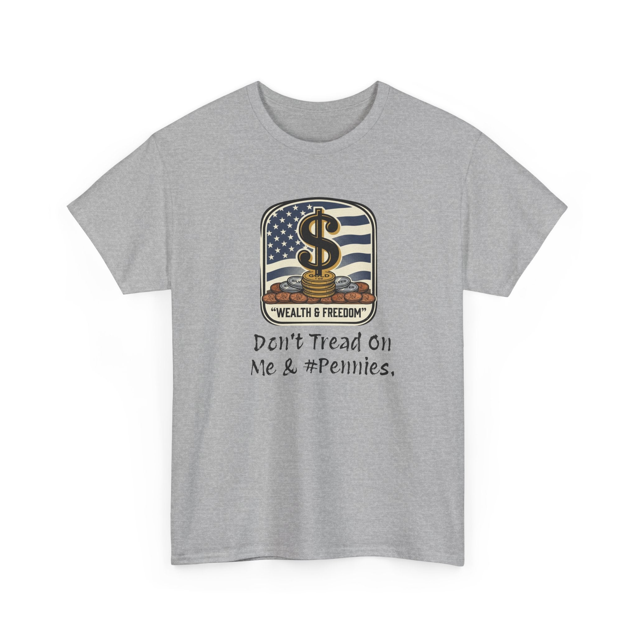 Money & Freedom T-Shirt — "Don't Tread On Me & My Pennies" Patriotic Graphic Tee