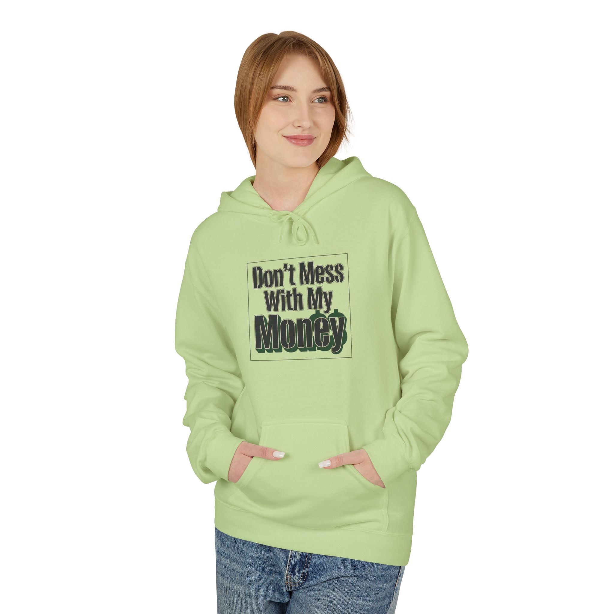 Don't Mess With My Money Hoodie - Funny Finance Graphic Hoodie