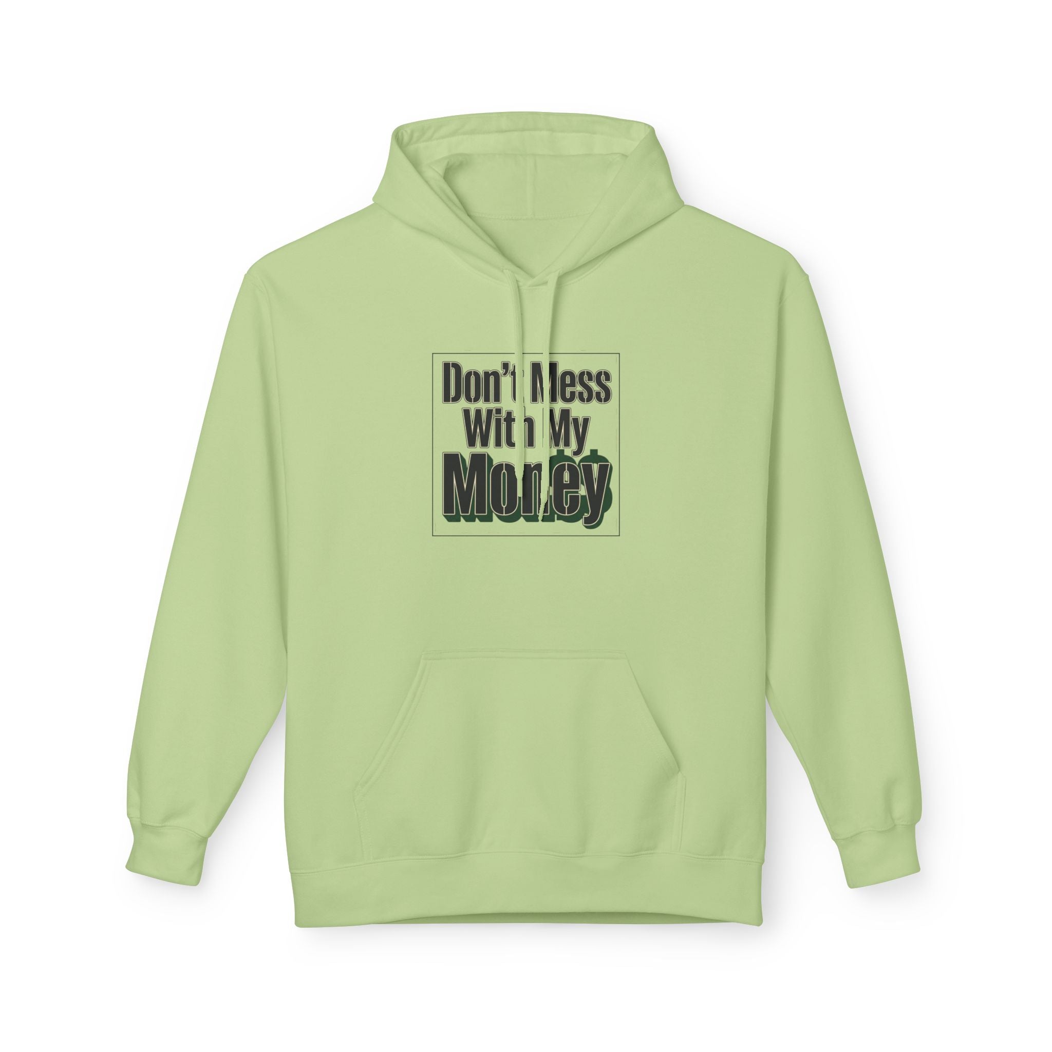 Don't Mess With My Money Hoodie - Funny Finance Graphic Hoodie