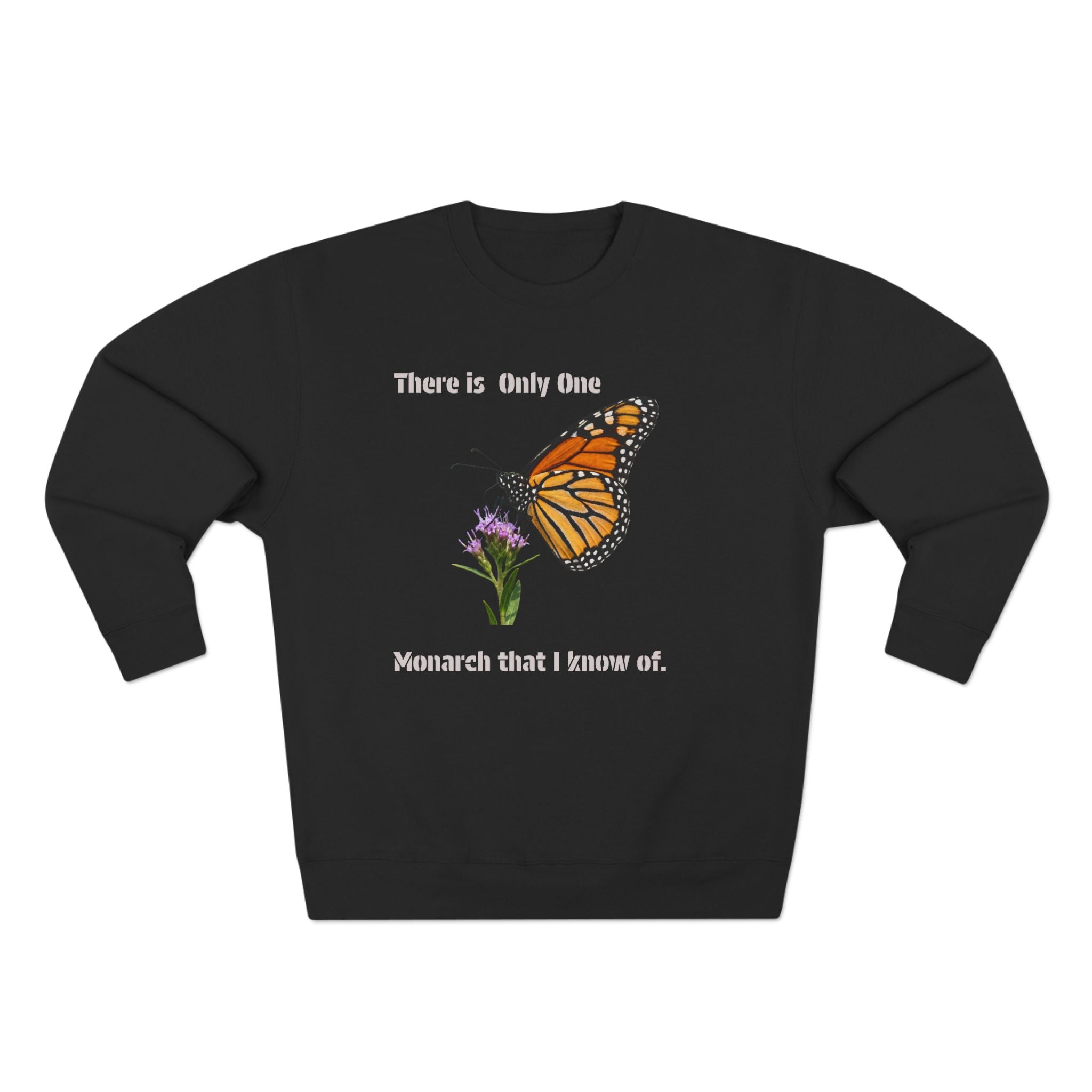 Monarch That I Know Of Sweatshirt — Butterfly Garden Crewneck